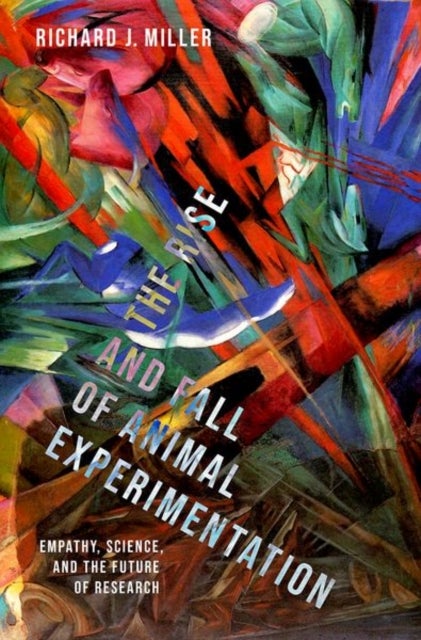 The Rise and Fall of Animal Experimentation - Empathy, Science, and the Future of Research