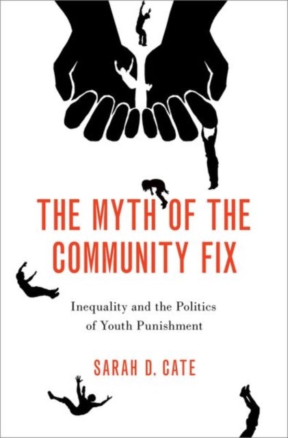 Bilde av The Myth Of The Community Fix Av Sarah D. (assistant Professor Of Political S Cate