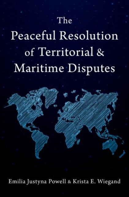 Bilde av The Peaceful Resolution Of Territorial And Maritime Disputes Av Emilia Justyna (professor Professor University Of Notre Dame) Powell, Krista E. (profe