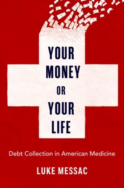 Bilde av Your Money Or Your Life Av Luke (resident Physician Resident Physician Brown University) Messac