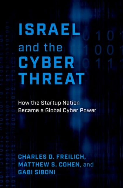 Bilde av Israel And The Cyber Threat Av Charles D. (senior Fellow International Security Program Senior Fellow International Security Program Harvard Kennedy S