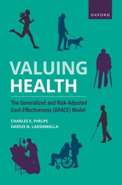 Valuing Health - The Generalized and Risk-Adjusted Cost-Effectiveness (GRACE) Model