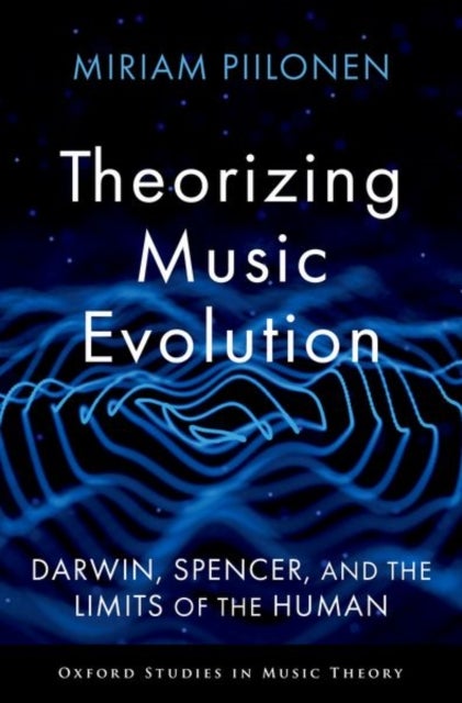 Bilde av Theorizing Music Evolution Av Miriam (assistant Professor Of Music Theory Assistant Professor Of Music Theory University Of Massachusetts Amherst) Pii