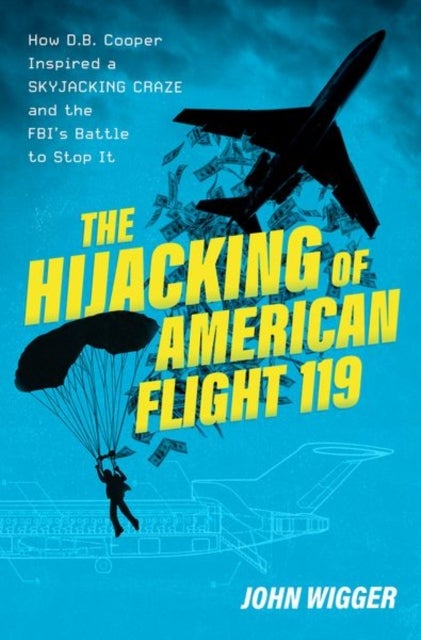 Bilde av The Hijacking Of American Flight 119 Av John (professor Of History Professor Of History University Of Missouri) Wigger
