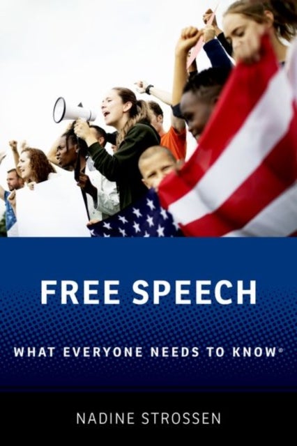Free Speech - What Everyone Needs to Know¿