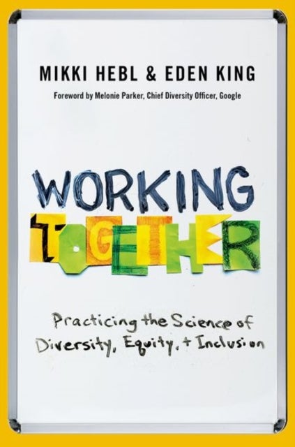 Working Together - Practicing the Science of Diversity, Equity, and Inclusion