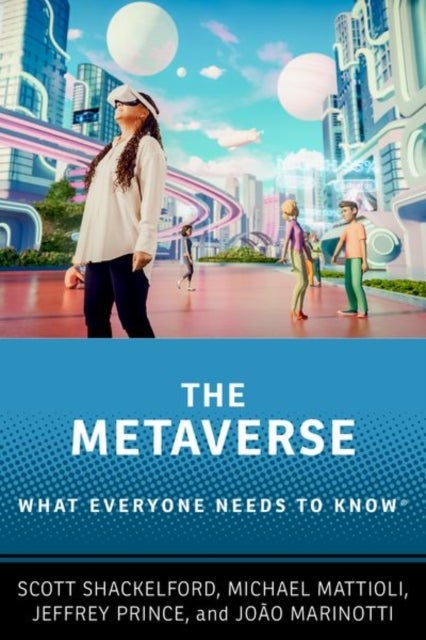 The Metaverse - What Everyone Needs to Know¿