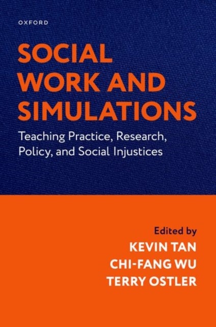 Social Work and Simulations - Teaching Practice, Research, Policy, and Social Injustices