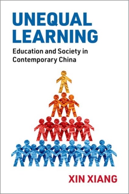 Unequal Learning - Education and Society in Contemporary China