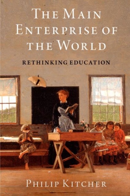 The Main Enterprise of the World - Rethinking Education
