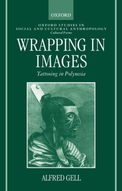 Bilde av Wrapping In Images Av Alfred (late Reader In Anthropology Late Reader In Anthropology London School Of Economics And Political Science) Gell