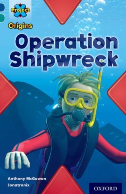 Bilde av Project X Origins: Dark Blue Book Band, Oxford Level 16: Hidden Depths: Operation Shipwreck Av Anthony Mcgowan