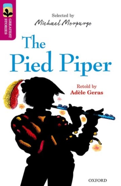 Bilde av Oxford Reading Tree Treetops Greatest Stories: Oxford Level 10: The Pied Piper Av Adele Geras
