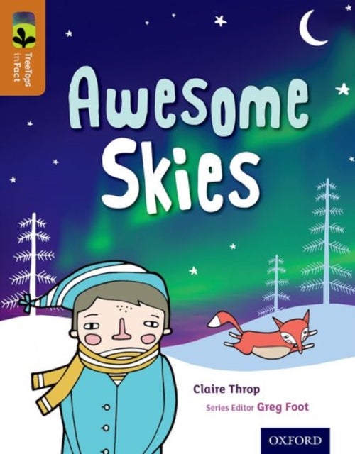 Oxford Reading Tree TreeTops inFact: Level 8: Awesome Skies