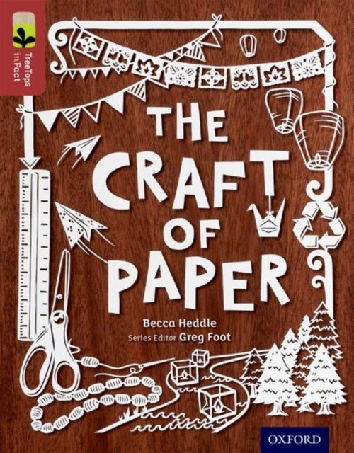 Bilde av Oxford Reading Tree Treetops Infact: Level 15: The Craft Of Paper Av Becca Heddle