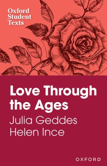 Bilde av Oxford Student Texts: Love Through The Ages