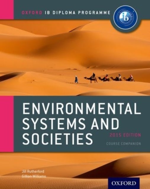 Bilde av Oxford Ib Diploma Programme: Environmental Systems And Societies Course Companion Av Jill Rutherford, Gillian Williams