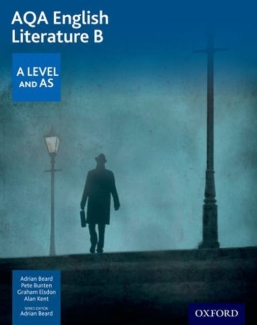 Bilde av Aqa English Literature B: A Level And As Av Adrian Beard, Pete Bunten, Graham Elsdon, Alan Kent