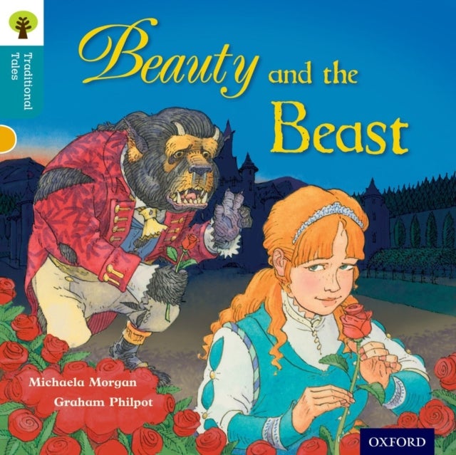 Bilde av Oxford Reading Tree Traditional Tales: Level 9: Beauty And The Beast Av Michaela Morgan, Nikki Gamble, Pam Dowson