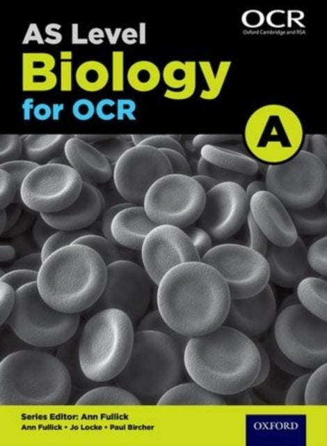 Bilde av A Level Biology For Ocr A: Year 1 And As Av Jo Locke, Paul Bircher