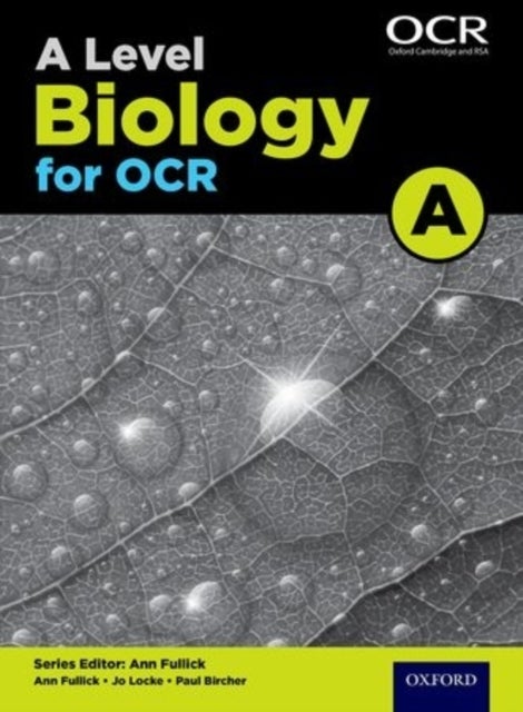 Bilde av A Level Biology For Ocr A Student Book Av Ann Fullick, Jo Locke, Paul Bircher