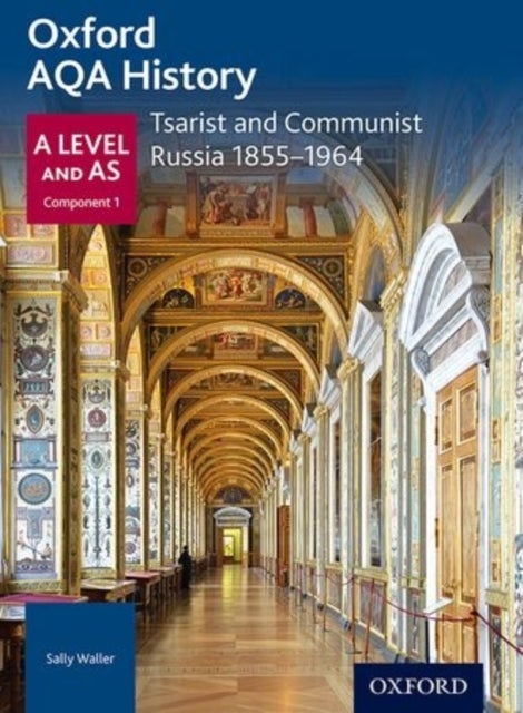 Bilde av Oxford Aqa History For A Level: Tsarist And Communist Russia 1855-1964 Av Sally Waller