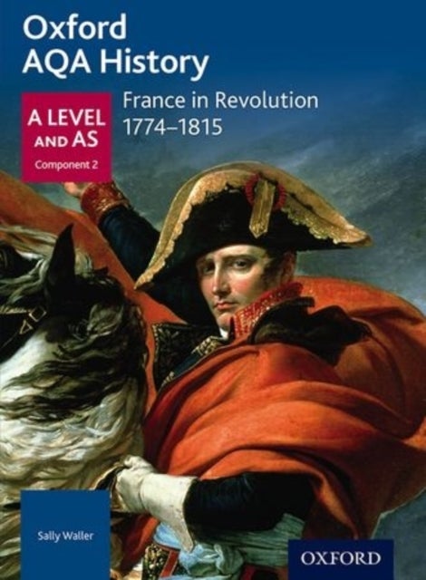 Bilde av Oxford Aqa History For A Level: France In Revolution 1774-1815