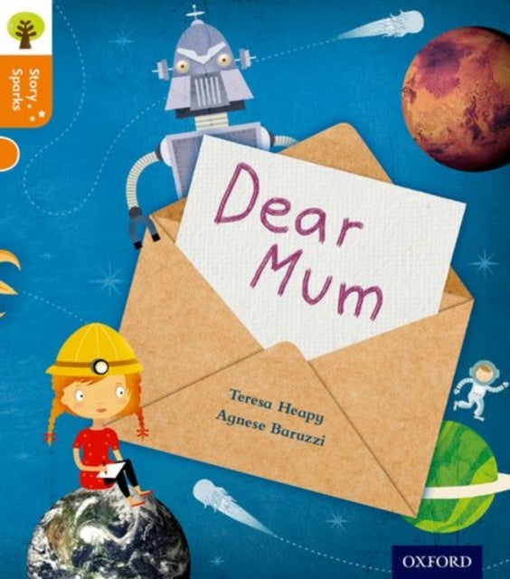 Bilde av Oxford Reading Tree Story Sparks: Oxford Level 6: Dear Mum Av Teresa Heapy
