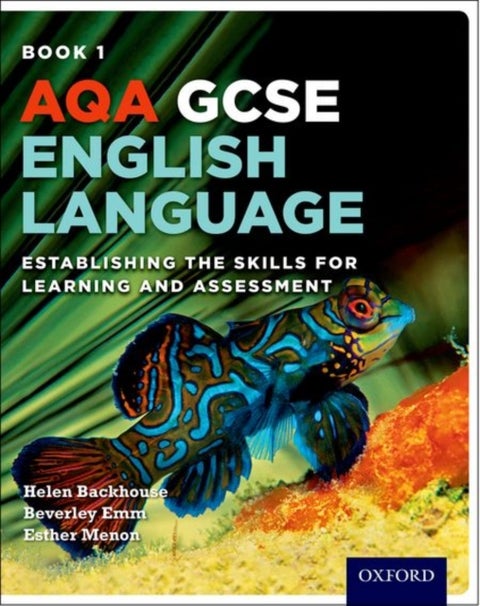 AQA GCSE English Language: Student Book 1 - Establishing the Skills for Learning and Assessment