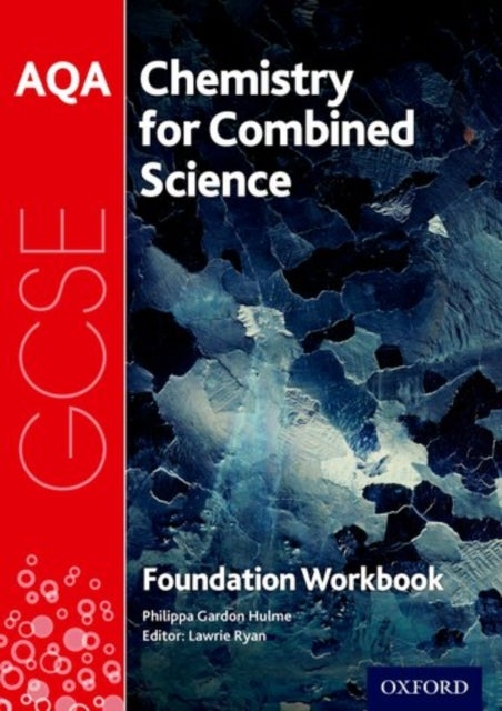 Bilde av Aqa Gcse Chemistry For Combined Science (trilogy) Workbook: Foundation Av Philippa Gardom Hulme