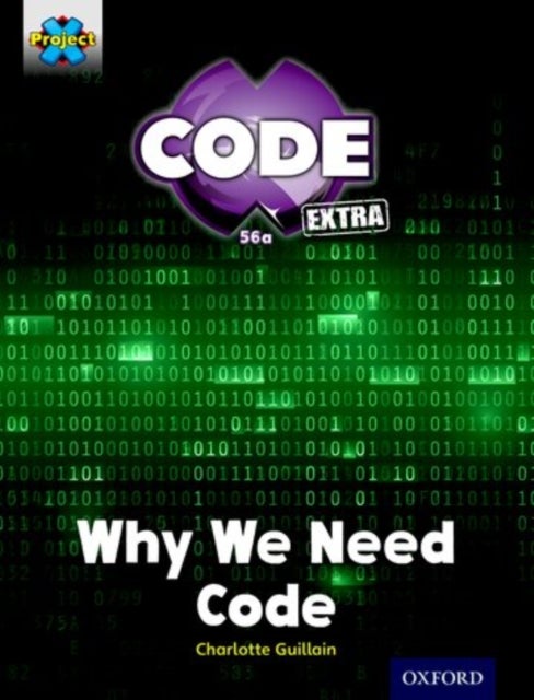 Bilde av Project X Code Extra: Gold Book Band, Oxford Level 9: Code Control: Why We Need Code Av Charlotte Guillain