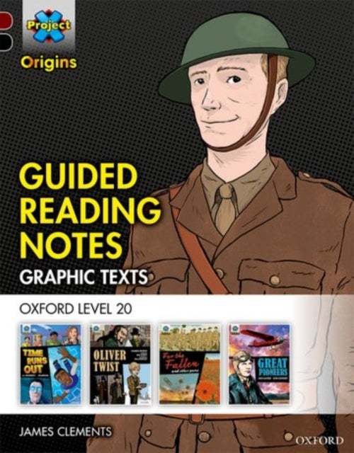 Bilde av Project X Origins Graphic Texts: Dark Red+ Book Band, Oxford Level 20: Guided Reading Notes Av James Clements