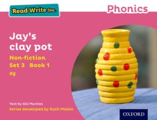 Bilde av Read Write Inc. Phonics: Jay&#039;s Clay Pot (pink Set 3 Non-fiction 1) Av Gill Munton