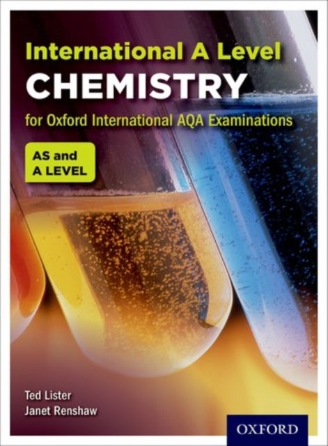 Bilde av Oxford International Aqa Examinations: International A Level Chemistry Av Ted Lister, Janet Renshaw