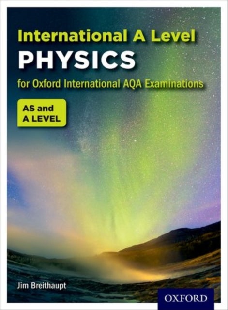 Bilde av Oxford International Aqa Examinations: International A Level Physics Av Jim Breithaupt