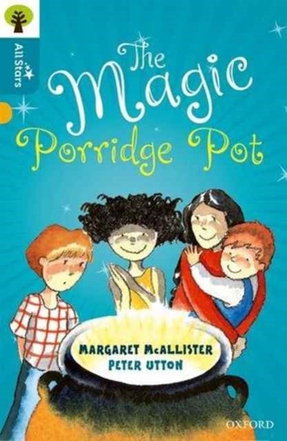 Oxford Reading Tree All Stars: Oxford Level 9 The Magic Porridge Pot - Level 9