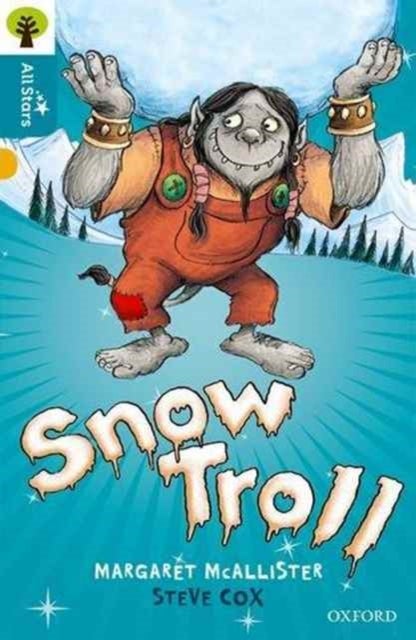 Oxford Reading Tree All Stars: Oxford Level 9 Snow Troll - Level 9
