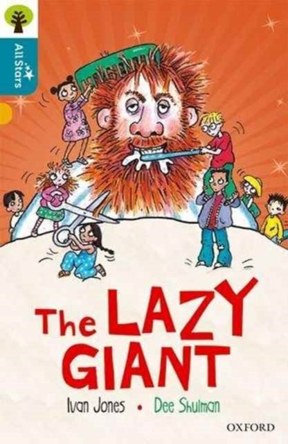 Oxford Reading Tree All Stars: Oxford Level 9 The Lazy Giant - Level 9