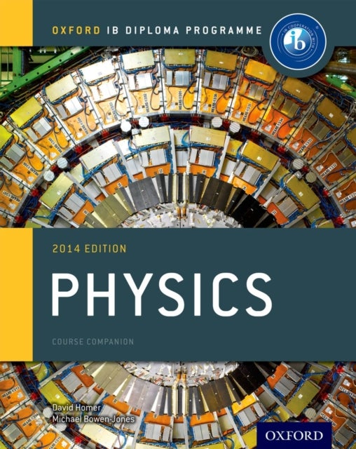 Bilde av Oxford Ib Diploma Programme: Physics Course Companion Av Michael Bowen-jones, David Homer