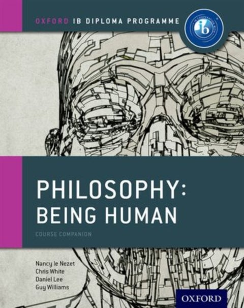 Oxford IB Diploma Programme: Philosophy: Being Human Course Book