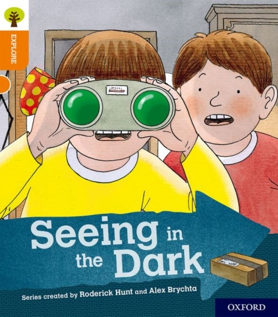 Oxford Reading Tree Explore with Biff, Chip and Kipper: Oxford Level 6: Seeing in the Dark av Roderick Hunt