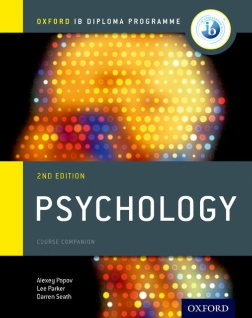 Bilde av Oxford Ib Diploma Programme: Psychology Course Companion Av Alexey ( Austria) Popov, Lee Parker, Darren Seath