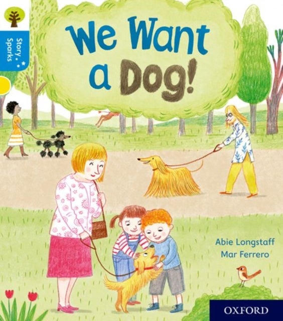 Bilde av Oxford Reading Tree Story Sparks: Oxford Level 3: We Want A Dog! Av Abie Longstaff