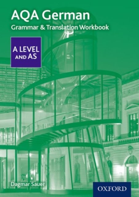 AQA German A Level and AS Grammar & Translation Workbook - Get Revision with Results