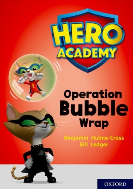 Bilde av Hero Academy: Oxford Level 10, White Book Band: Operation Bubble Wrap Av Benjamin Hulme-cross