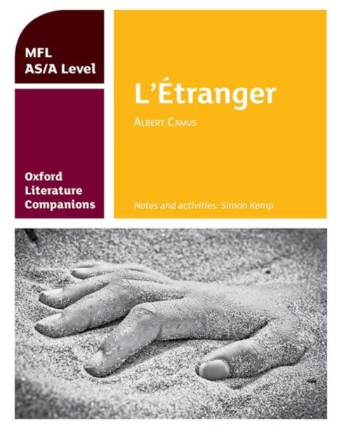 Oxford Literature Companions: L'Etranger: study guide for AS/A Level French set text - With all you need to know for your 2022 assessments