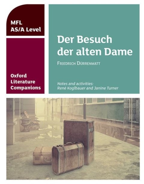 Oxford Literature Companions: Der Besuch der alten Dame - With all you need to know for your 2022 assessments