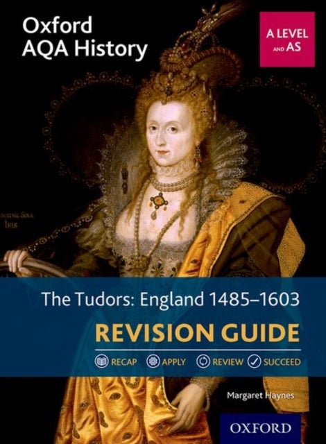 Bilde av Oxford Aqa History For A Level: The Tudors: England 1485-1603 Revision Guide Av Margaret (author) Haynes