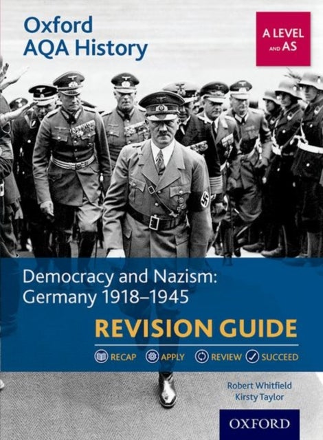 Bilde av Oxford Aqa History For A Level: Democracy And Nazism: Germany 1918-1945 Revision Guide Av Robert (author) Whitfield, Kirsty (author) Taylor