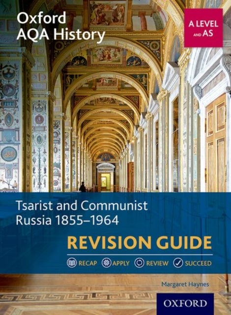 Bilde av Oxford Aqa History For A Level: Tsarist And Communist Russia 1855-1964 Revision Guide Av Margaret (author) Haynes